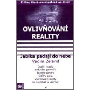 Duchovní literatura Jablka padají do nebe - Vadim Zeland