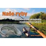 Naše ryby - Otto Pospíšil