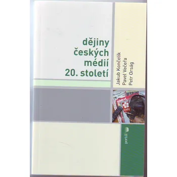 Dějiny českých médií 20.století - Jakub Končelík