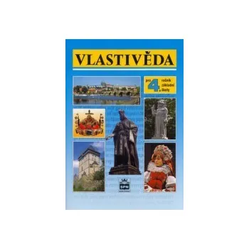 Vlastivěda Vlastivěda pro 4. ročník základní školy - Petr Chalupa