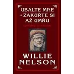 Ubalte mne a zakuřte si až umřu -…