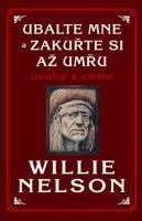 Literární biografie Ubalte mne a zakuřte si až umřu - Willie Nelson