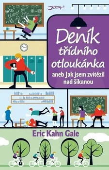 Gale Eric Kahn: Deník třídního otloukánka aneb Jak jsem zvítězil nad šikanou