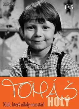 Literární biografie Brdička Jan: Tomáš Holý – Kluk, který nikdy nezestárl