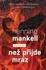 Než přijde mráz - Henning Mankell