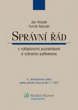 Správní řád s výkladovými poznámkami a vybranou judikaturou - Jan Hrabák, Tomáš Nahodil