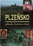 Plzeňsko - příroda, historie, život -…