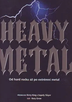Encyklopedie Heavy Metal - Od hard rocku až po extrémní metal: Grow Kory