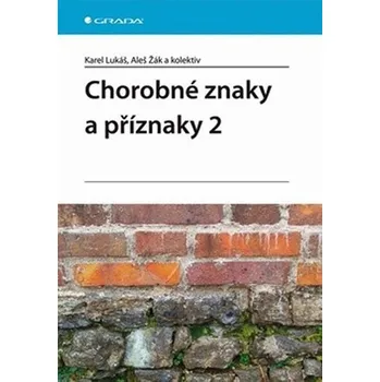 Chorobné znaky a příznaky 2 - Karel Lukáš, Aleš Žák 