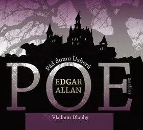 Pád domu Usheů - Edgar Allan Poe [CD]