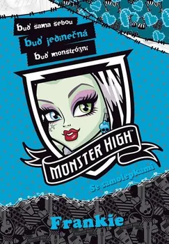 Mattel: Monster High - Frankie - Buď sama sebou, buď jedinečná, buď monstrózní