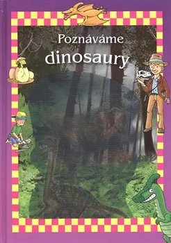 Encyklopedie Poznáváme dinosaury