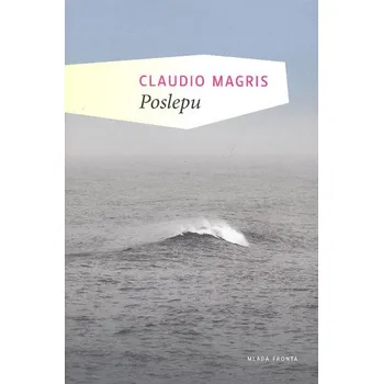 Poslepu - Claudio Magris