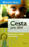 Cesta pro děti - Brandon Bays