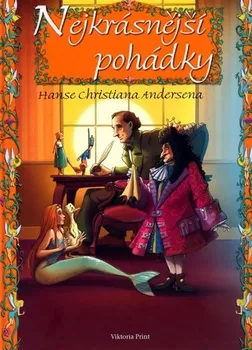 Pohádka Pohádky Hanse Christiana Andersena: Hans Christian Andersen