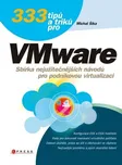 333 tipů a triků pro VMware - Michal…