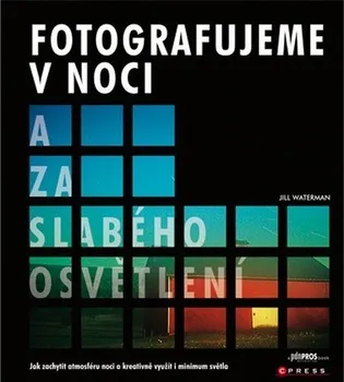 Fotografujeme v noci - Jill Waterman