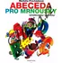 Bystrá hlava Abeceda pro mrňousky - Markéta Procházková