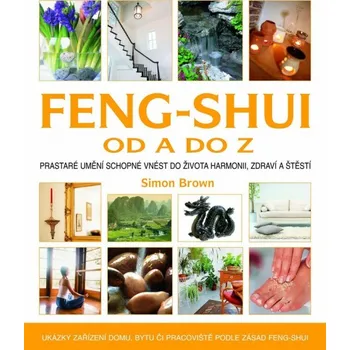 Feng-shui od A do Z - Simon Brown Feng-shui od A do Z - Simon Brown