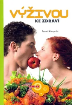 Výživou ke zdraví - Tomáš Komprda