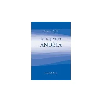 Poznej svého anděla - Benjamin Klein