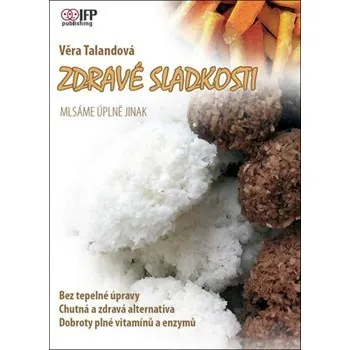 Zdravé sladkosti - Věra Talandová