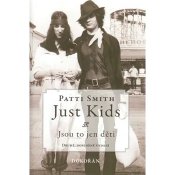 Literární biografie Just Kids: Jsou to jen děti - Patti Smith