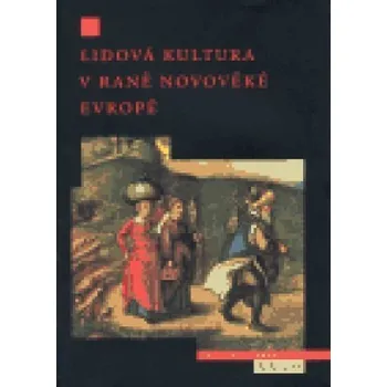 Lidová kultura v raně novověké Evropě: Peter Burke