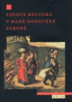 Lidová kultura v raně novověké Evropě: Peter Burke