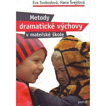 Metody dramatické výchovy v mateřské škole - Eva Svobodová