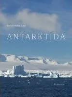 Literární cestopis Antarktida - Pavel Prošek