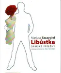 Libůstka - Mariusz Szczygie