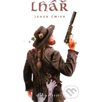 Lhář: Kniha třetí - Jakub Cwiek