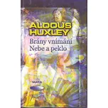 Brány vnímání: Nebe a peklo - Aldous…
