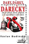 Dary, dárky, dárečky: Budinský Václav
