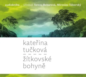 audiokniha Žítkovské bohyně - Kateřina Tučková (čte Tereza Bebarová, Miroslav Táborský) [CDmp3]