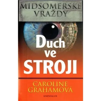 Duch ve stroji - Caroline Grahamová