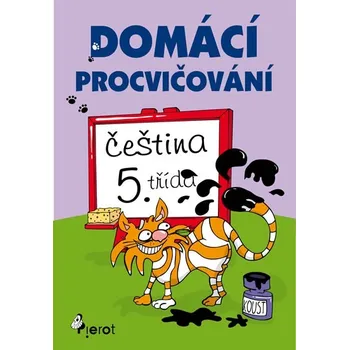 Domácí procvičování čeština 5. třída - Petr Šulc Český jazyk Domácí procvičování čeština 5. třída - Petr Šulc