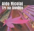 Tři na lavičce - Aldo Nicolaj [CD]