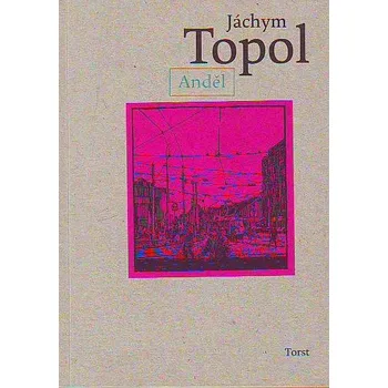 Anděl - Jáchym Topol