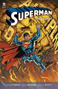 Komiks pro dospělé Pérez George: Superman 1 - Cena zítřka