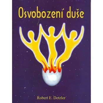 Osvobození duše - Robert Detzler