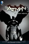 Batman: Soví město - Scott Snyder