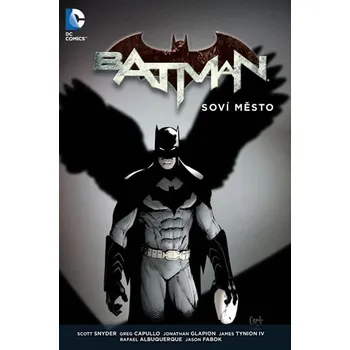 Komiks pro dospělé Batman: Soví město - Scott Snyder