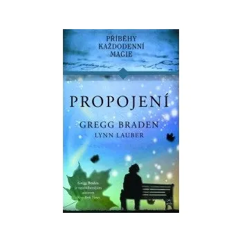 Propojení - Gregg Braden, Lynn Lauber