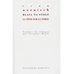 Hlava na stole - Ivan Wernisch