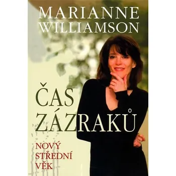Osobní rozvoj Čas zázraků - Marianne Williamson 