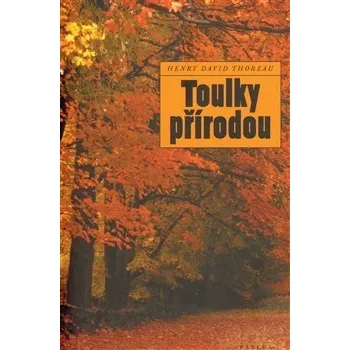 Toulky přírodou - Henry David Thoreau