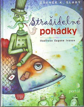Pohádka Strašidelné pohádky - Zdeněk K. Slabý