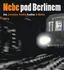 Nebe pod Berlínem - Jaroslav Rudiš [CD]
